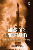 Book Cover for Arms for Uncertainty by Stephen J. Cimbala