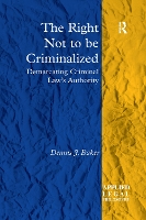 Book Cover for The Right Not to be Criminalized by Dennis J. Baker