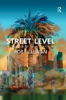 Book Cover for Street Level: Los Angeles in the Twenty-First Century by Rob Sullivan