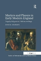 Book Cover for Martyrs and Players in Early Modern England by David K Anderson