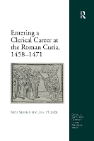 Book Cover for Entering a Clerical Career at the Roman Curia, 1458-1471 by Kirsi Salonen, Jussi Hanska
