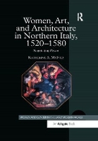 Book Cover for Women, Art, and Architecture in Northern Italy, 1520–1580 by Katherine A. McIver