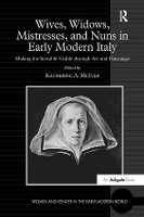 Book Cover for Wives, Widows, Mistresses, and Nuns in Early Modern Italy by Katherine A. McIver