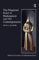 Book Cover for The Disguised Ruler in Shakespeare and his Contemporaries by Kevin A Quarmby