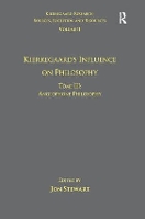 Book Cover for Volume 11, Tome III: Kierkegaard's Influence on Philosophy by Jon Stewart