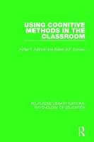 Book Cover for Using Cognitive Methods in the Classroom by Adrian F. Ashman, Robert N.F. Conway