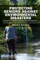 Book Cover for Protecting Seniors Against Environmental Disasters by Michael R Greenberg