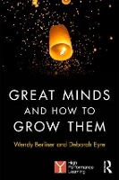 Book Cover for Great Minds and How to Grow Them by Wendy Berliner, Deborah (Group Education Director, Nord Anglia Education; Deputy Dean (Academic Affairs), Westminster Ins Eyre