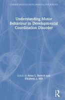 Book Cover for Understanding Motor Behaviour in Developmental Coordination Disorder by Anna (Oxford Brookes University, UK) Barnett