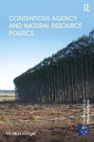Book Cover for Contentious Agency and Natural Resource Politics by Markus Kröger