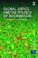 Book Cover for Global Justice and the Politics of Information by Sky Curtin University, Australia Croeser