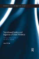 Book Cover for Transitional Justice and Legacies of State Violence by Lisa White