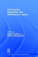 Book Cover for Life Course, Happiness and Well-being in Japan by Barbara Holthus