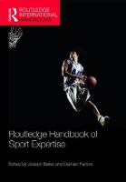 Book Cover for Routledge Handbook of Sport Expertise by Joseph Baker, Damian Victoria University, Australia Farrow