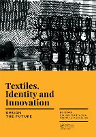 Book Cover for Textiles, Identity and Innovation: Design the Future by Gianni Montagna