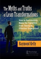 Book Cover for The Myths and Truths of Lean Transformations by Raymond Kelly