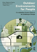 Book Cover for Outdoor Environments for People by Patsy University of California, Davis, USA Eubanks Owens, Jayoung University of Kentucky, USA Koo, Yiwei Huang