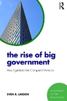 Book Cover for The Rise of Big Government by Sven Larson