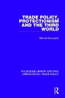 Book Cover for Trade Policy, Protectionism and the Third World by Michael Davenport