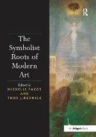 Book Cover for The Symbolist Roots of Modern Art by Michelle Facos