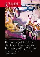 Book Cover for The Routledge International Handbook of Learning with Technology in Early Childhood by Natalia Kucirkova