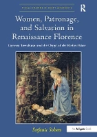 Book Cover for Women, Patronage, and Salvation in Renaissance Florence by Stefanie Solum