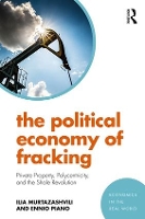 Book Cover for The Political Economy of Fracking by Ilia Murtazashvili, Ennio Piano