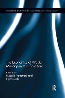 Book Cover for The Economics of Waste Management in East Asia by Masashi University of Toyama, Japan Yamamoto