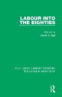 Book Cover for Labour into the Eighties by David S. (University of Leeds, UK) Bell