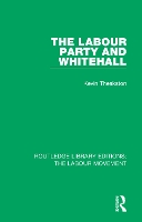 Book Cover for The Labour Party and Whitehall by Kevin Theakston