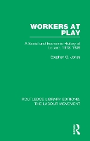 Book Cover for Workers at Play by Stephen G. Jones