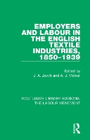 Book Cover for Employers and Labour in the English Textile Industries, 1850-1939 by J. A. Jowitt