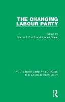 Book Cover for The Changing Labour Party by Martin J. Smith