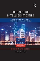 Book Cover for The Age of Intelligent Cities by Nicos (Aristotle University of Thessalonki, Greece) Komninos