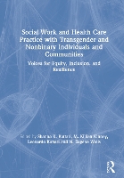 Book Cover for Social Work and Health Care Practice with Transgender and Nonbinary Individuals and Communities by Shanna K Kattari