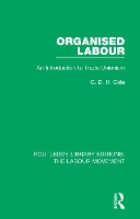 Book Cover for Organised Labour by G. D. H. Cole