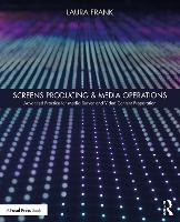 Book Cover for Screens Producing & Media Operations by Laura Frank