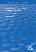 Book Cover for The Management of Child Protection Services by Robert Sanders