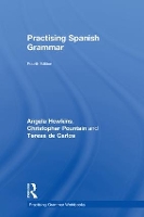 Book Cover for Practising Spanish Grammar by Angela Howkins, Christopher Pountain, Teresa de Carlos