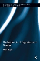 Book Cover for The Leadership of Organizational Change by Mark Hughes