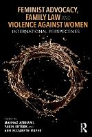 Book Cover for Feminist Advocacy, Family Law and Violence against Women by Mahnaz Akhami