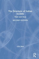 Book Cover for The Structure of Indian Society by A. M. Shah