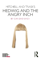 Book Cover for Mitchell and Trask's Hedwig and the Angry Inch by Caridad Svich