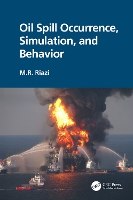 Book Cover for Oil Spill Occurrence, Simulation, and Behavior by M.R. (Kuwait University) Riazi