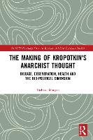 Book Cover for The Making of Kropotkin's Anarchist Thought by Richard Morgan