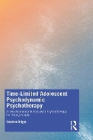 Book Cover for Time-Limited Adolescent Psychodynamic Psychotherapy by Stephen Briggs