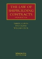 Book Cover for The Law of Shipbuilding Contracts by Simon Curtis, Ian Gaunt, William Cecil