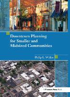 Book Cover for Downtown Planning for Smaller and Midsized Communities by Philip Walker