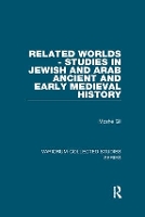 Book Cover for Related Worlds - Studies in Jewish and Arab Ancient and Early Medieval History by Moshe Gil