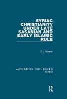 Book Cover for Syriac Christianity under Late Sasanian and Early Islamic Rule by G.J. Reinink